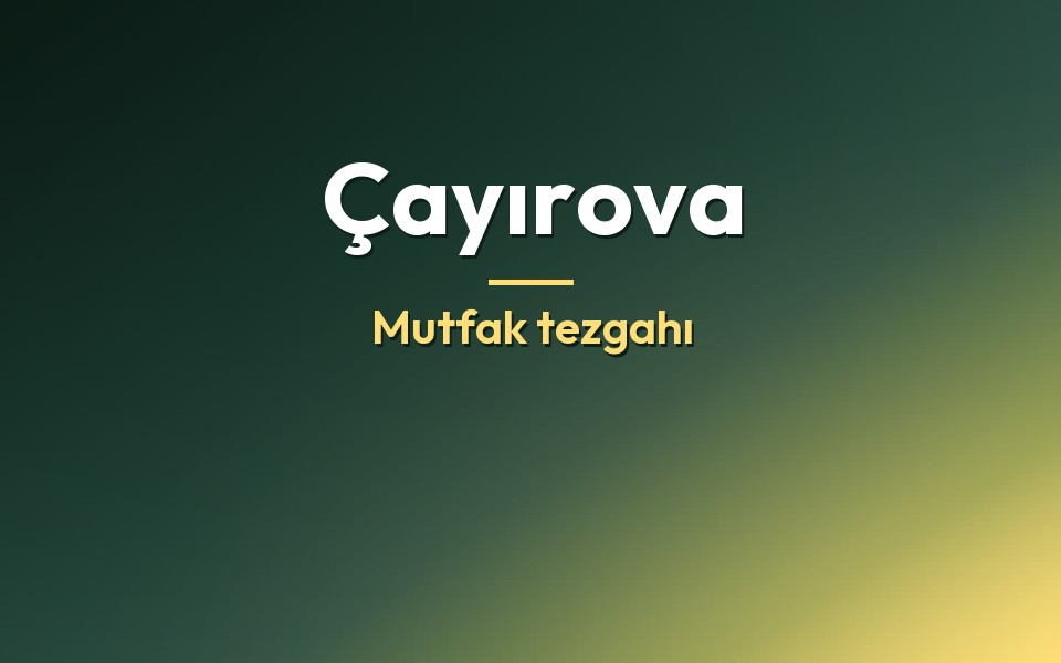 Çayırova Mutfak tezgahı