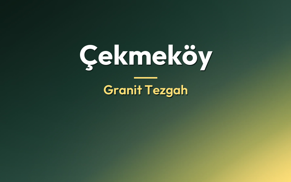 Çekmeköy Granit Tezgah