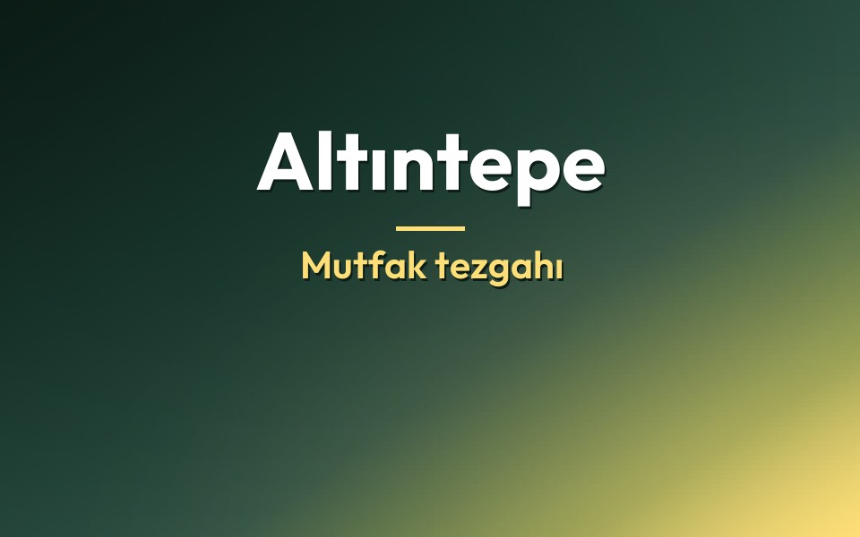 Altıntepe Mutfak tezgahı
