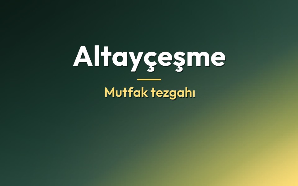 Altayçeşme Mutfak tezgahı