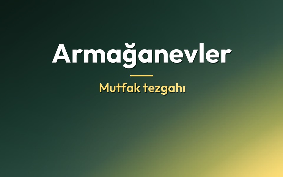 Armağanevler Mutfak tezgahı