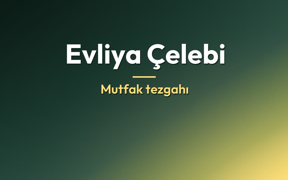 Evliya Çelebi Mutfak tezgahı