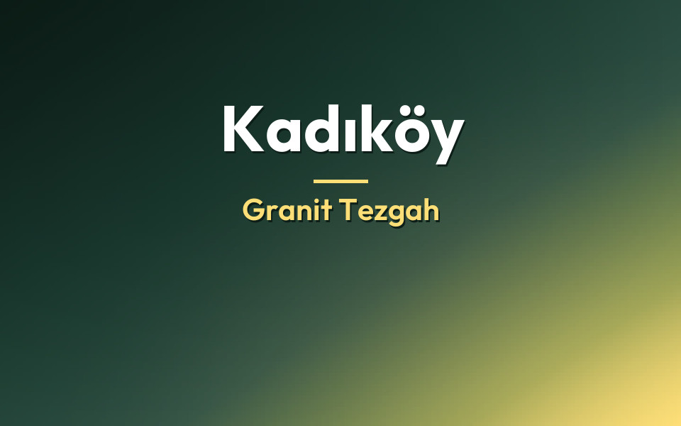 Kadıköy Granit Tezgah