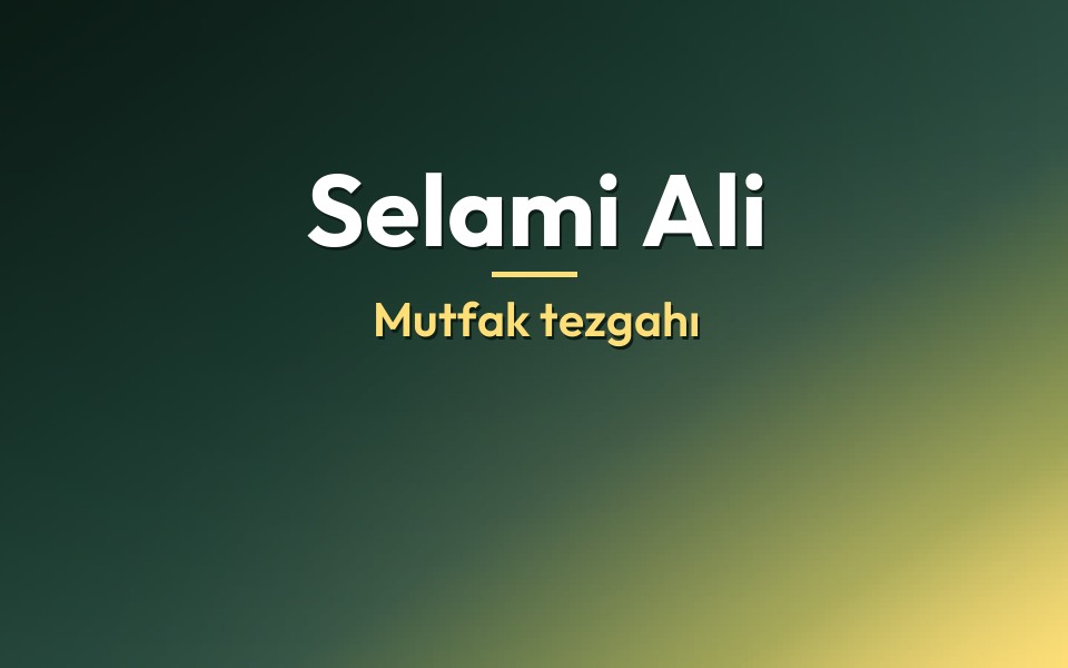 Selami Ali Mutfak tezgahı